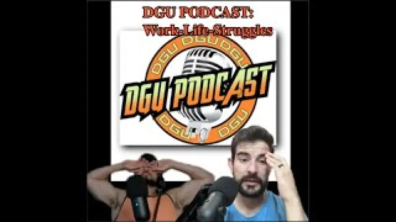 DGU PODCAST: WORK | LIFE | STRUGGLES